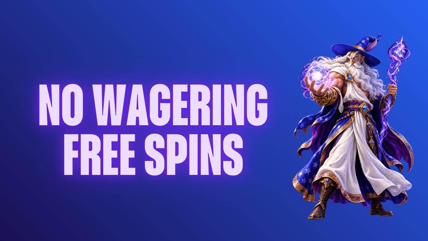 No wagering free spins